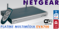 Test de la platine multimdia Netgear EVA700