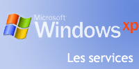 Paramtrer et configurer les services de Windows XP